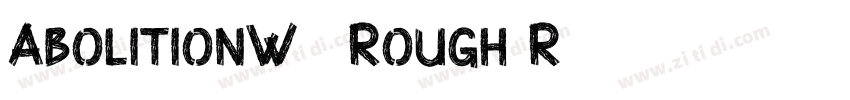 AbolitionW05 Rough R字体转换
